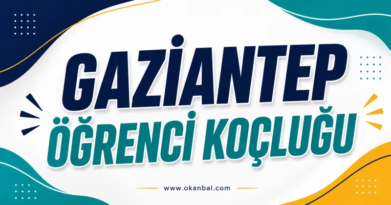 Gaziantep Öğrenci Koçluğu