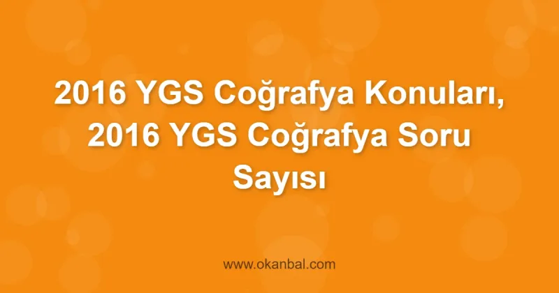 2016 YGS Coğrafya Konuları, 2016 YGS Coğrafya Soru Sayısı