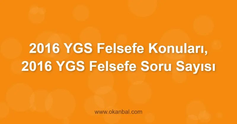 2016 YGS Felsefe Konuları, 2016 YGS Felsefe Soru Sayısı