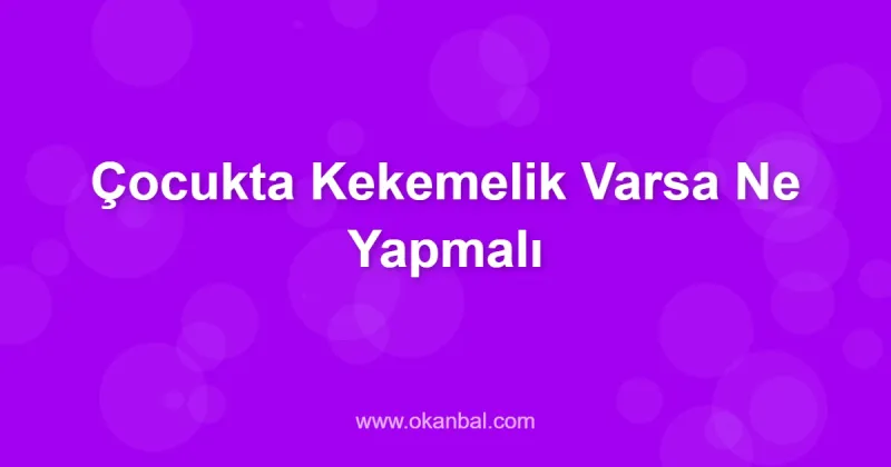 Çocukta Kekemelik Varsa Ne Yapmalı
