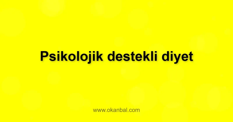 Psikolojik destekli diyet
