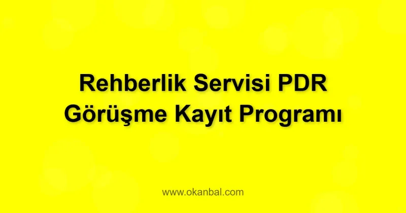 Rehberlik Servisi PDR Görüşme Kayıt Programı