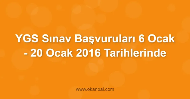 YGS Sınav Başvuruları 6 Ocak - 20 Ocak 2016 Tarihlerinde