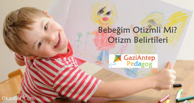 bebek otizm otizim belirtileri cocuk psikologu gaziantep pedagog