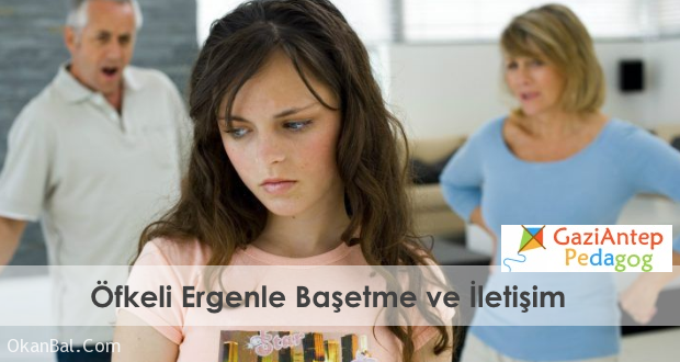 ofkeli ergenlik gaziantep pedagog cocuk psikolog