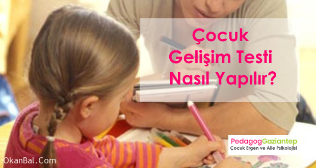cocuk gelisim testi cocuk psikolog gaziantep pedagog