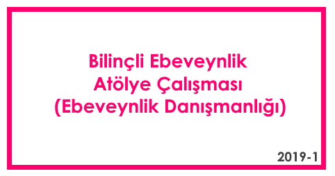 bilincliebeveynlikatalyocalismasi